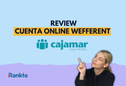 Cuenta Wefferent Cajamar: análisis y opiniones en 2026