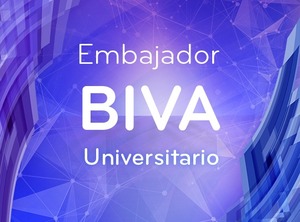Embajadores BIVA en CDMX: la nueva generación que busca transformar la cultura bursátil en México.
