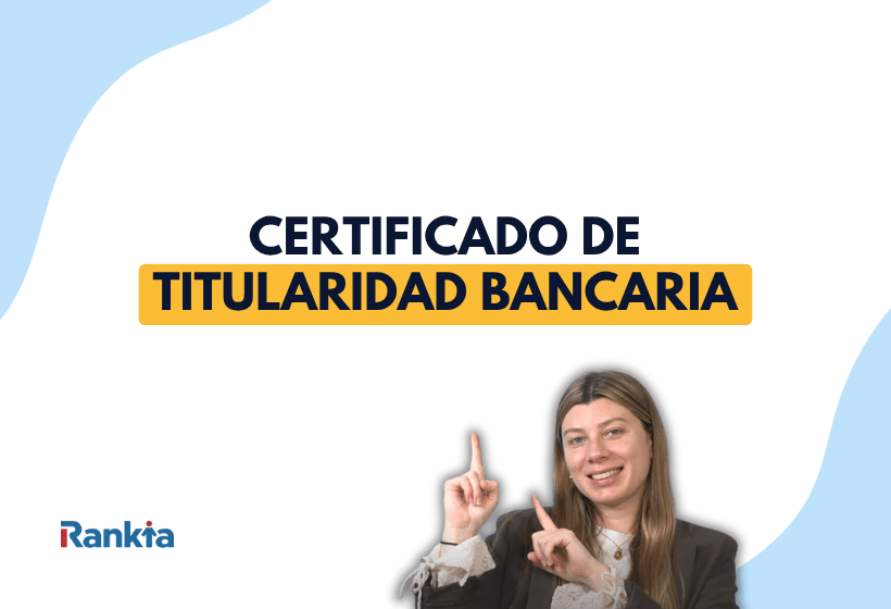 Certificado de titularidad bancaria: qué es y cómo solicitarlo