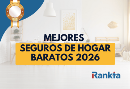 Seguros de hogar baratos en 2026: comparativa, precios y cuál elegir