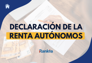 Declaración de la renta autónomos: cómo hacerla paso a paso