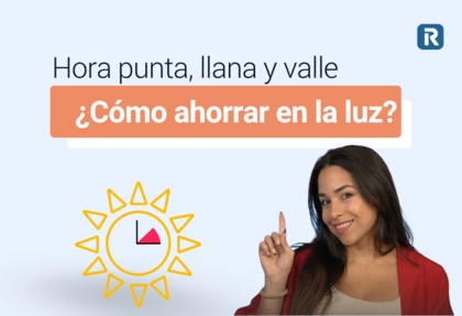 Hora punta, llana y valle: horarios, diferencias y cómo ahorrar en la luz