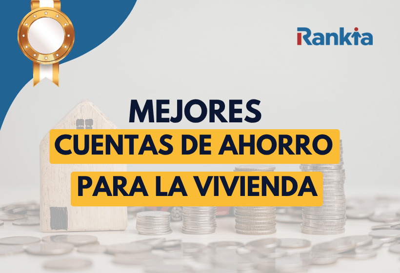 ¿Cuál es la mejor cuenta de ahorro para la vivienda en Chile? | Rankia