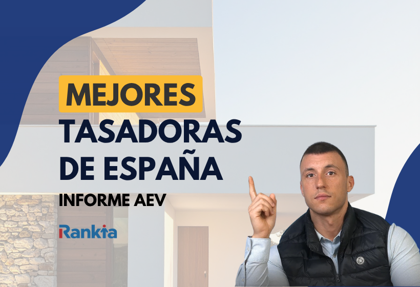 Mejores tasadoras de vivienda en España según un informe de la AEV