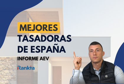 Mejores tasadoras de vivienda en España según un informe de la AEV