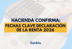 Hoy empieza la Declaración de la Renta 2026: Hacienda confirma las fechas clave