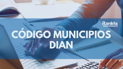 Código﻿ Municipios DIAN Colombia