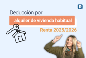 Deducción por alquiler de vivienda en la Renta 2025/2026: requisitos, cuánto desgrava y comunidades autónomas