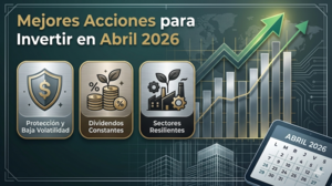Mejores acciones para invertir [Abril 2026]