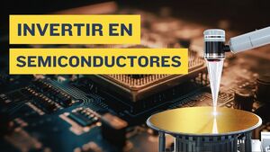 Cómo invertir en semiconductores desde Colombia: Acciones y ETFs