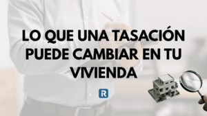 Tasadoras en 2026: las noticias que están sacudiendo el mercado inmobiliario