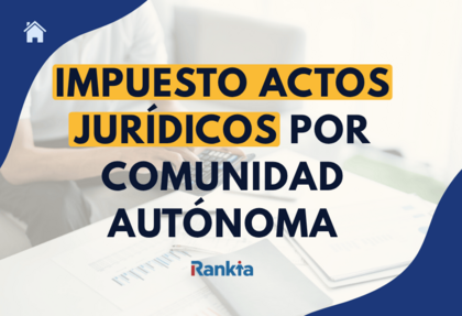 Impuesto sobre Actos Jurídicos Documentados (AJD) por Comunidad Autónoma