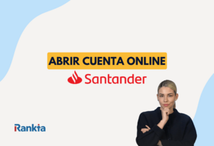 Abrir cuenta en Banco Santander: cómo hacerlo paso a paso y requisitos en 2026