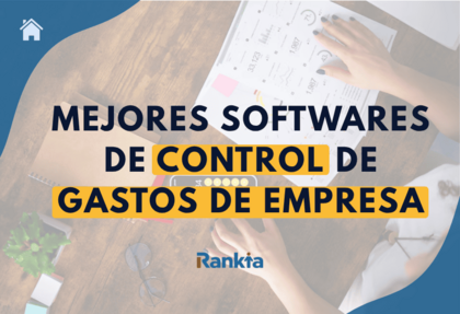 Mejores softwares de gestión y control de gastos para empresas