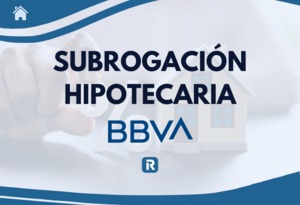 Subrogación hipoteca BBVA: Opiniones, costes y ahorro