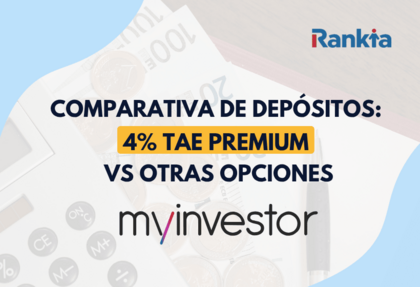 Comparativa de depósitos MyInvestor: 4% TAE Premium vs otras opciones