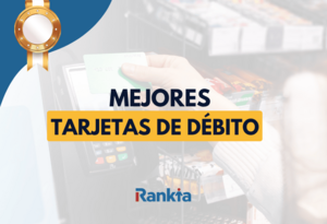 Mejores tarjetas de débito en México 2026