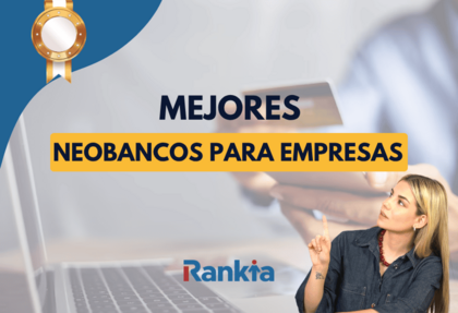 Mejores neobancos para empresas en España
