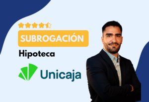 Subrogación hipoteca Unicaja: cambia tu hipoteca y mejora tus condiciones