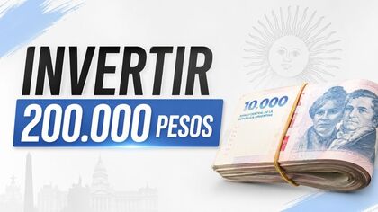 ¿En qué invertir $200.000 pesos en Argentina?