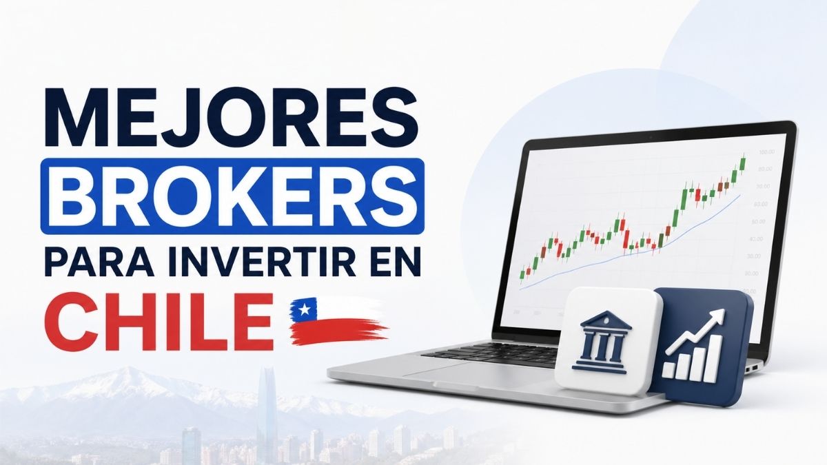 Mejores brokers para invertir en Chile 2026