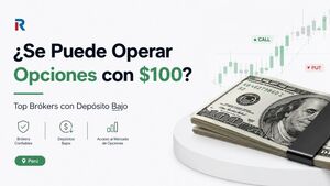 ¿Se puede operar opciones con $100 en Perú? Guía 2026