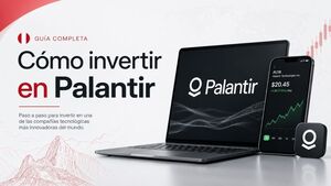 Cómo invertir en Palantir: Guía completa para peruanos