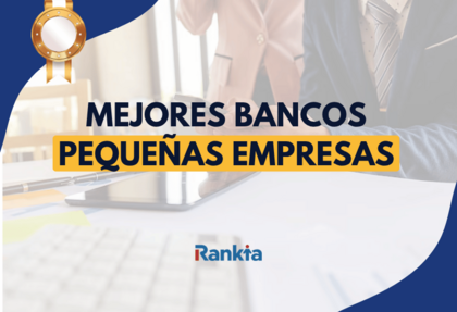 Mejores bancos para pequeñas empresas y pymes: Comparativa 2026 de las mejores opciones