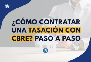 ¿Cómo contratar una tasación en CBRE y conseguir un 30% de descuento exclusivo?