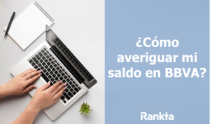 Las claves para conocer tu saldo en BBVA