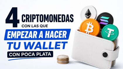 4 criptomonedas con las que empezar a hacer tu wallet con poca plata