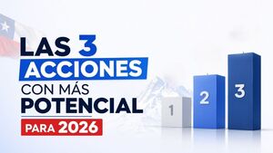 Las 3 acciones con más potencial para invertir en 2026