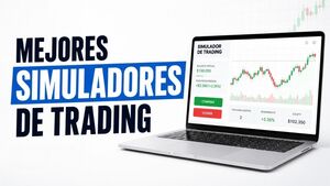 Mejores Simuladores de Trading | Actualizado 2026
