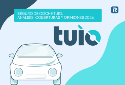 Seguro de coche Tuio: análisis, coberturas y opiniones 2026