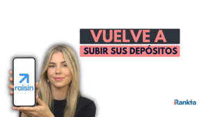 Raisin vuelve a subir sus depósitos: ya alcanzan el 3,05% TAE tras nuevas mejoras de rentabilidad