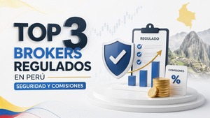Top 3 brokers regulados en Perú: seguridad y comisiones