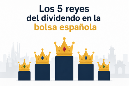 Los 5 reyes del dividendo en la bolsa española