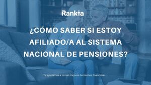 ¿Cómo saber si estoy afiliado al Sistema Nacional de Pensiones?