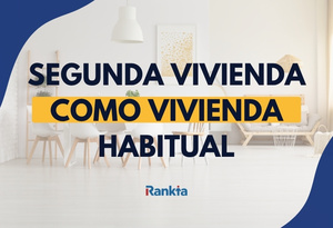 ¿Una segunda vivienda puede ser vivienda habitual? Diferencias con primera vivienda y qué cambia en la hipoteca