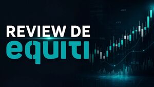 Equiti Broker: análisis completo, comisiones y opiniones