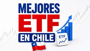 Mejores ETFs para invertir en Chile