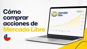 ¿Cómo comprar acciones de Mercado Libre?