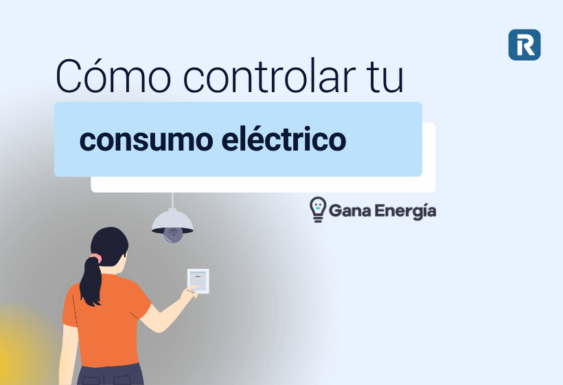 Cómo controlar tu consumo eléctrico y evitar sorpresas en la factura de la luz