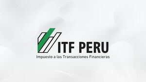 ITF en Perú: qué es, tasa y por qué se paga el Impuesto a las Transacciones Financieras