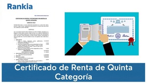 ¿Qué es el Certificado de Renta de Quinta Categoría?