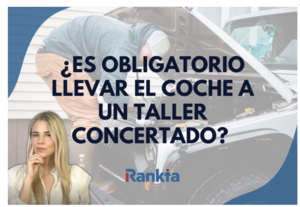 ¿Es obligatorio llevar el vehículo a un taller concertado?