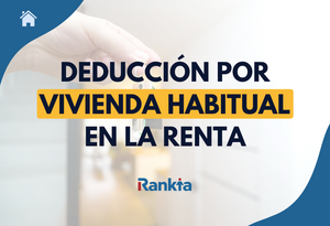 Deducción por vivienda habitual: cómo desgravar tu hipoteca en la Renta