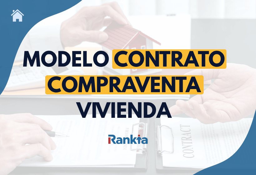 Modelo de contrato de compraventa de vivienda, con firma de documentos, entrega de casa y logo de Rankia.
