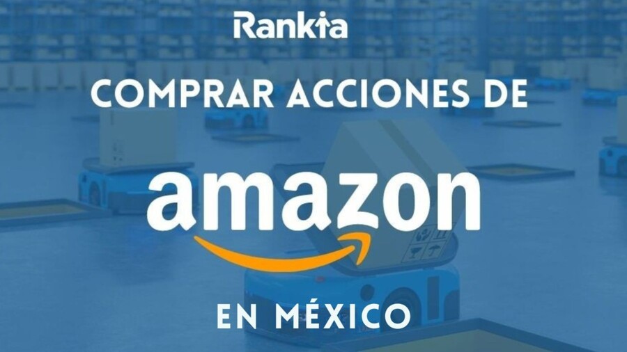 ¿Cómo invertir en acciones de Amazon desde México?