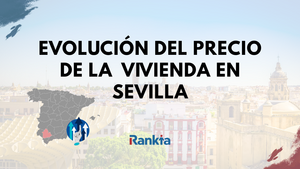 El precio de la vivienda en Sevilla sube un 6,8% y alcanza máximos: el m² ya cuesta 2.825 €